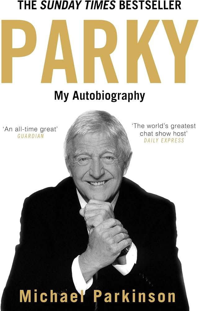 Parky: My Autobiography | Michael Parkinson