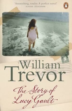 The Story of Lucy Gault | William Trevor